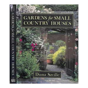 "Gardens for Small Country Houses" 1988 Saville, Diana
