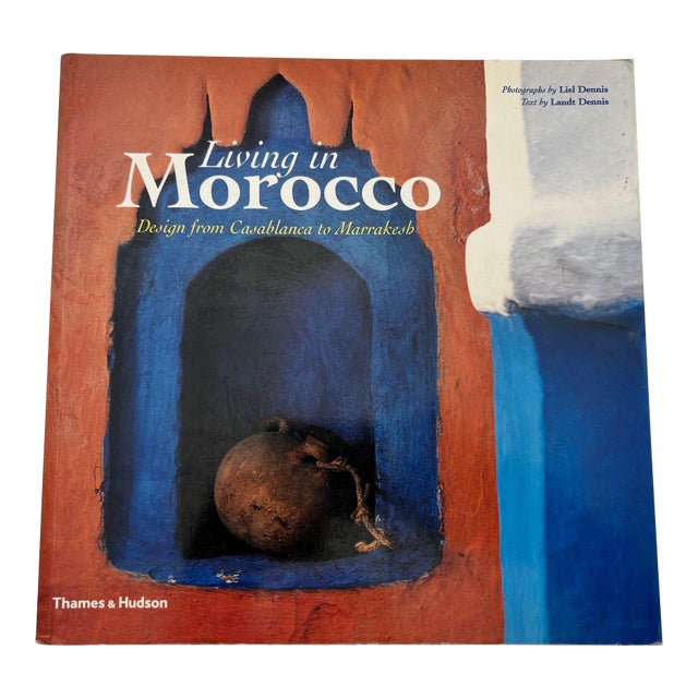 Living in Morocco: Design From Casablanca to Marrakesh by Lisl Dennis For Sale