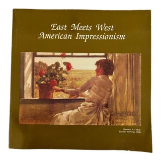 East Meets West American Impressionism 1996 Exhibition Book For Sale