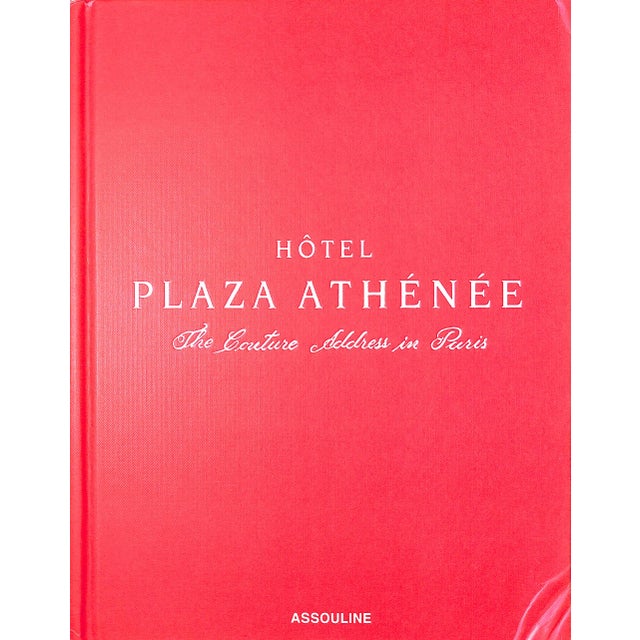 Traditional "Hôtel Plaza Athenee: The Couture Address in Paris" 2015 Simon, Francois For Sale - Image 3 of 16