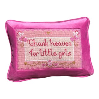Hand-Embroidered Needlepoint "Thank Heaven for Little Girls" One of a Kind Original Pillow For Sale