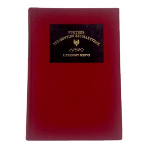 Further Fox-Hunting Recollections by J. Stanley Reeve Book, 1935 1st Edition
