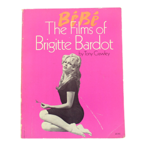 1977 BéBé the Films of Brigitte Bardot Soft Cover Coffee Table Book by Tony Crawley