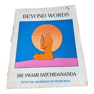 1988 Spiritualism Book "Beyond Words" by Sri Swami Satchidananda With the Drawings of Peter Max For Sale