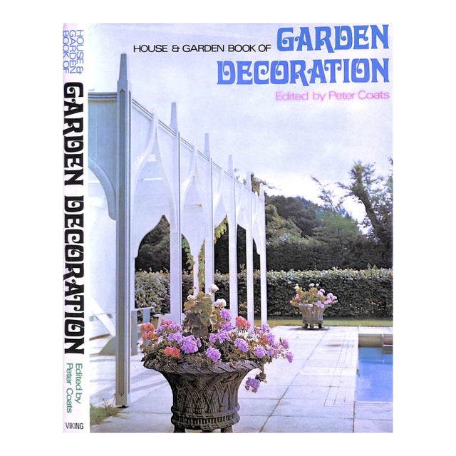 "The House & Garden Book of Garden Decoration" 1970 Coats, Peter [Edited By] For Sale