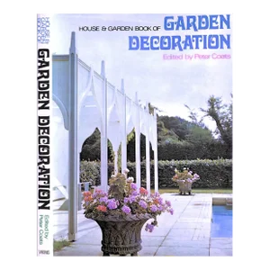 "The House & Garden Book of Garden Decoration" 1970 Coats, Peter [Edited By]