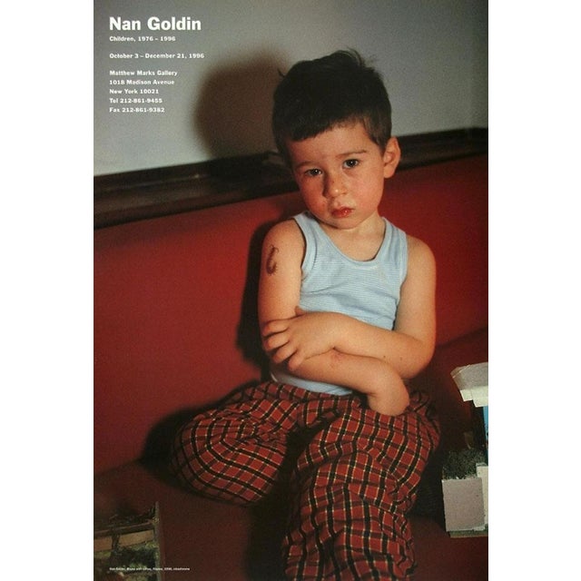 Nan Goldin Children Official Exhibition Poster Dimensions: 23,5 x 16 in / 60 x 41 cm Publisher: Matthew Marks Gallery New...