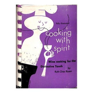 Cooking With Spirit: Wine Cooking for the Distinctive Touch For Sale