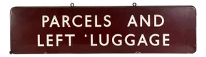 Rare Early 20th C Large Double Sided Train Station Porcelain Enamel Sign in Cherry Red Reads "Parcels and Left Luggage"
