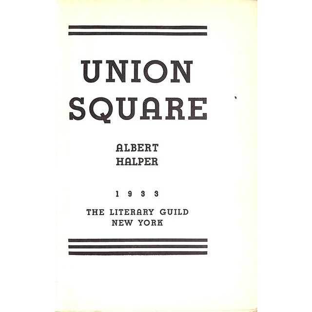 HALPER, Albert [378] pp. The Literary Guild New York 1933 8 1/2" x 5 3/4" DOWN where Broadway crosses Fourteenth Street,...