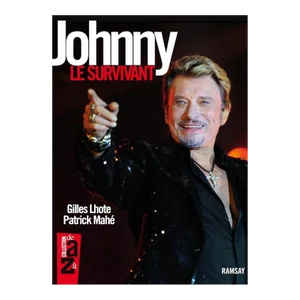 Johnny Halliday: "Johnny the Survivor" - "Johnny Le Survivant" French Edition Paperback - 1st Edition