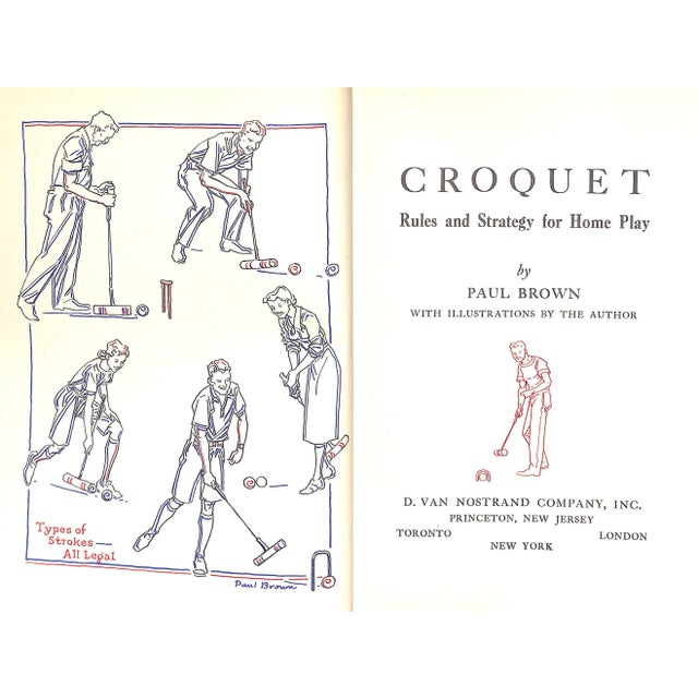 BROWN, Paul [60] pp. D. Van Nostrand Company, Inc. 1957 First Edition 10 1/4" x 7 1/2" Croquet is one of the oldest...