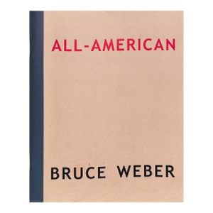 "All-American" 2001 Weber, Bruce (Inscribed)
