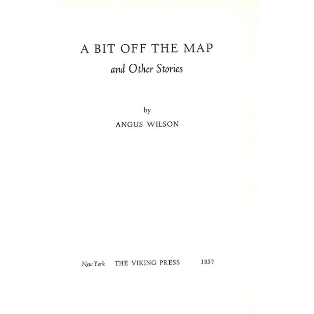 WILSON, Angus [193] pp. The Viking Press 1957 8 1/4" x 5 5/8" Jacket design by Bill English A Bit Off the Map, and Other...