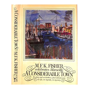 "Marseille: A Considerable Town" 1978 Fisher, m.f.k.