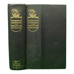 "Household Discoveries and Mrs. Curtis's Cook Book" 1908 Morse, Sidney and Curtis, Isabel Gordon