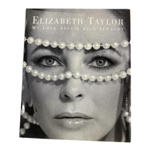 Elizabeth Taylor: My Love Affair With Jewelry 1st Edition Hardcover Book