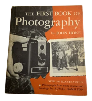 1950s the First Book of Photography Book by John Hoke