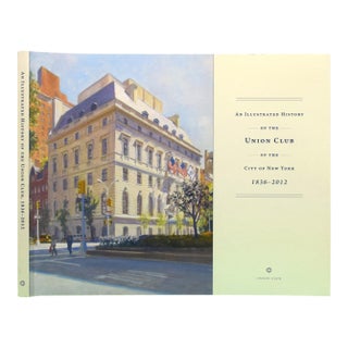 "An Illustrated History of the Union Club of the City of New York 1836-2012" 2012 For Sale