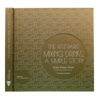 "The Ritz Paris: Mixing Drinks, a Simple Story" 2010 Field, Colin Peter For Sale