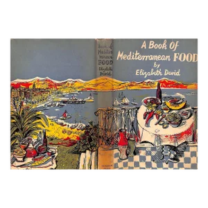 "A Book of Mediterranean Food" 1952 David, Elizabeth