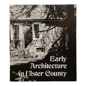 Early Architecture in Ulster County, New York