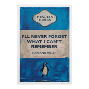 Harland Miller I'll Never Forget What I Cant Remember Signed Poster, 2020s