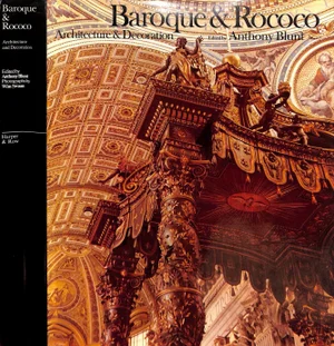 "Baroque & Rococo: Architecture & Decoration" 1978 Blunt, Anthony [Edited By]