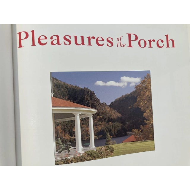 Pleasures of the Porch: Ideas for Gracious Outdoor Living Hardcover Book First Edition For Sale In Palm Springs - Image 6 of 13