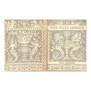 "Four Walls Adorned Interior Decoration 1485-1820" 1952 Brooke, Iris