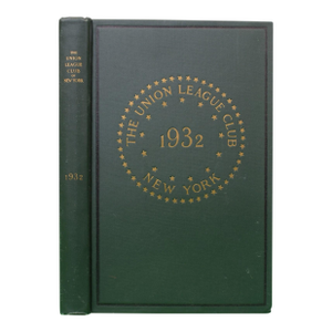 The Union League Club of New York 1932 Members Annual