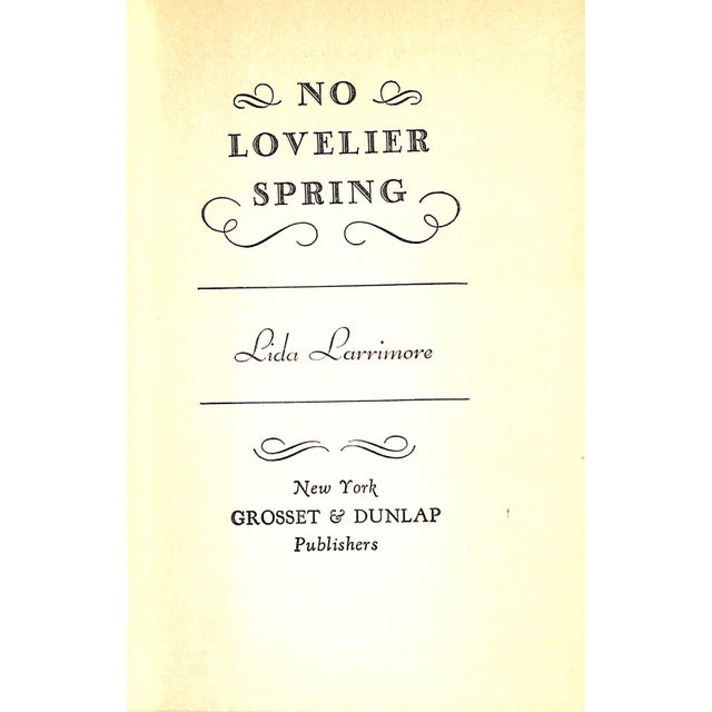 Traditional "No Lovelier Spring" Book 1935 Larrimore, Lida For Sale - Image 3 of 5