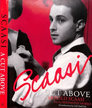 "A Cut Above: Arnold Scaasi" 1996 Morris, Bernadine [Text By]