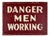 Vintage "Danger Men Working" Metal Red Painted Sign With Wood Frame For Sale