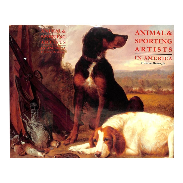 "Animal & Sporting Artists in America" 2011 Reuter, F. Turner Jr. For Sale