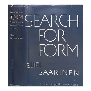 "Search for Form" 1950 Saarinen, Eliel