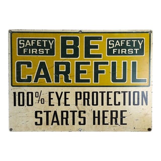 Vintage Safety First Be Careful Industrial Metal Sign For Sale