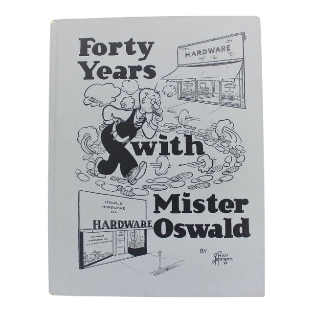1968 Forty Years With Mister Oswald by Russell Johnson the National Hardware Association 1st Printing Hardcover For Sale