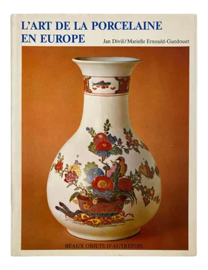 L'art de la Porcelaine en Europe Book, 1984