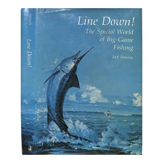 "Line Down! (The Special World of Big-Game Fishing)" 1973 Samson, Jack (Inscribed) For Sale