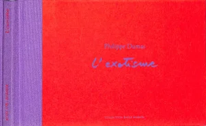 "Musee Hermès L'Exotisme" 2014 Dumas, Philippe