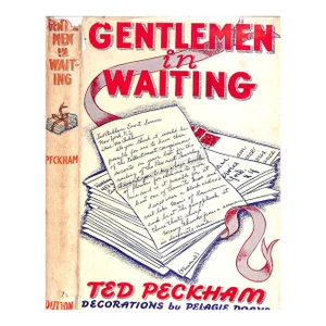 "Gentlemen in Waiting" 1940 Peckham, Ted