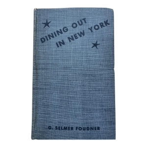 "Dining Out in New York and What to Order" 1939 Fougner, G. Selmer