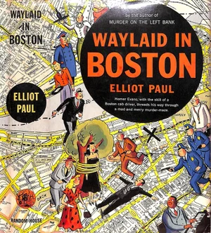 "Waylaid in Boston" Book 1953 Paul, Elliot