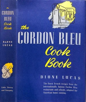 "The Cordon Bleu Cook Book" 1947 Lucas, Dione