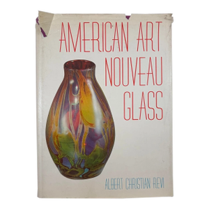 American Art Nouveau Glass Hardcover 1968 by Albert Revi