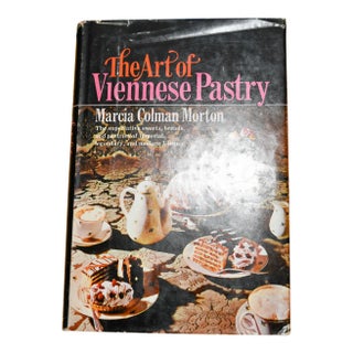 1969 the Art of Viennese Pastry Baking Vintage Cookbook Hard Cover by Marcia Morton For Sale
