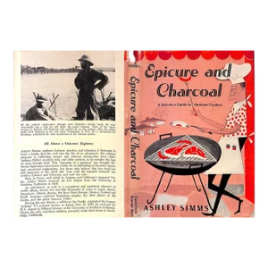 "Epicure and Charcoal: A Selective Guide to Outdoor Cookery" 1955 Simms, Ashley