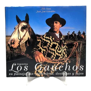 1997 First Edition: The Gauchos: Their Landscape, Customs, Skills, and Luxuries, by Aldo Sessa and Juan Jose Guiraldes