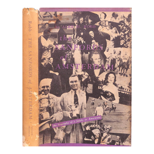 "The Sanfords of Amsterdam the Biography of a Family in Americana" 1969 Robb, Alex M.